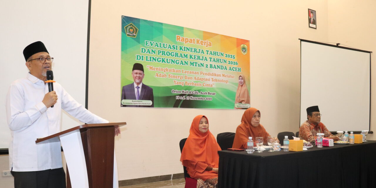 MTsN 2 Banda Aceh Melaksanakan Rapat Evaluasi Kinerja Tahun 2025 dan Program Kerja 2026 di Orian Hall & Cafe Aceh Besar